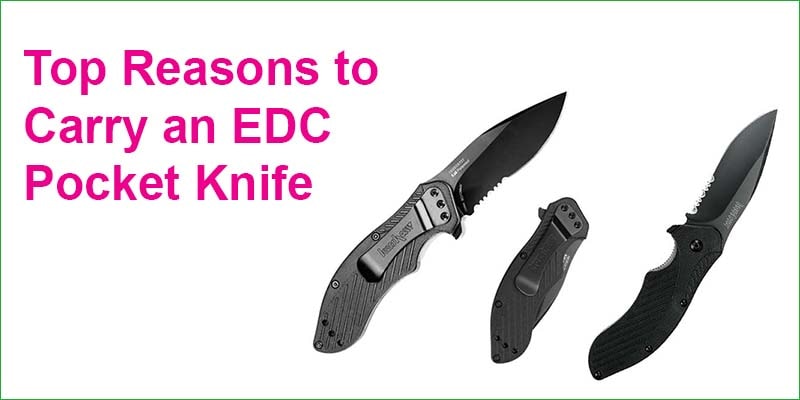 Top Reasons to Carry an EDC Pocket Knife