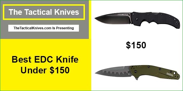 Best EDC Knife Under $150