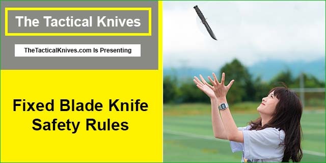Fixed Blade Knife Safety Rules