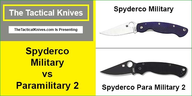 Spyderco Military vs Paramilitary 2