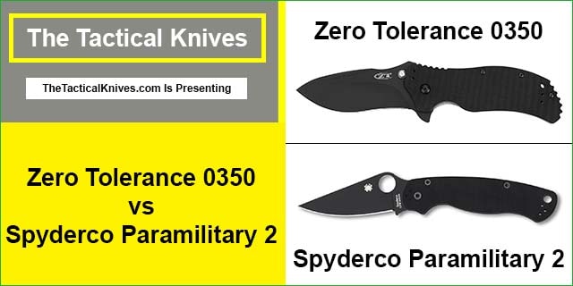 Zero Tolerance 0350 vs Spyderco Paramilitary 2
